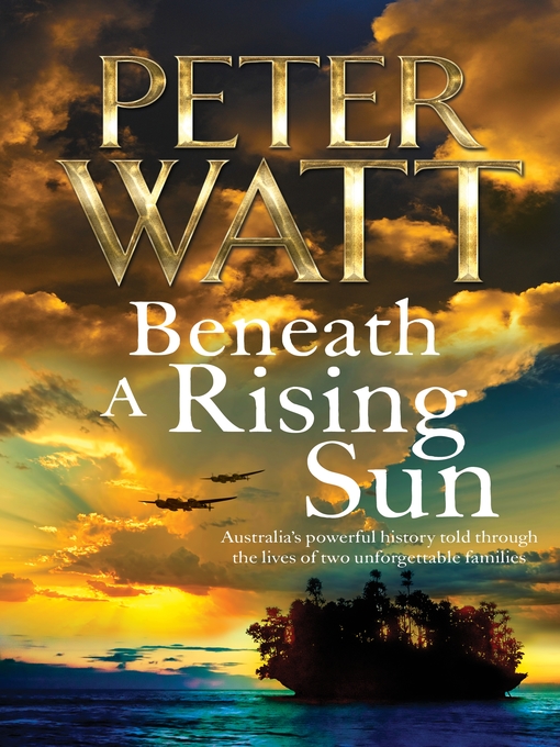 Title details for Beneath a Rising Sun by Peter Watt - Wait list